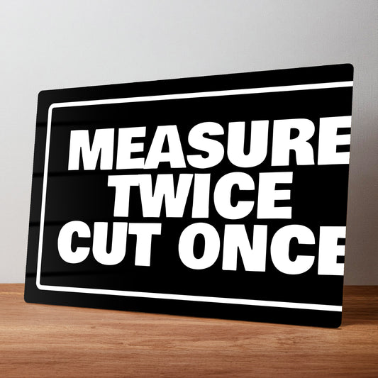 Measure Twice, Cut Once Metal Workshop Wall Sign