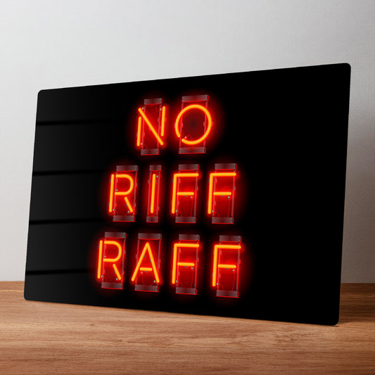 No RIff Raff Neon Style Metal Wall Sign