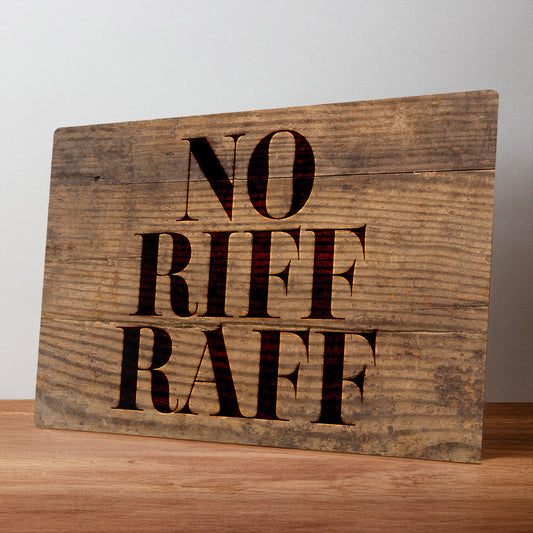 No Riff Raff Metal Wall Sign