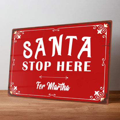 Santa Stop Here Personalised Rustic Christmas Decoration Sign