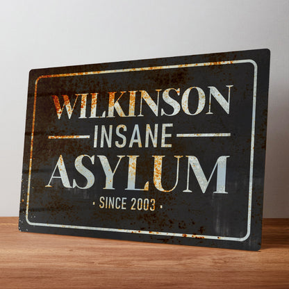 Insane Asylum Personalised Funny Metal Wall Sign