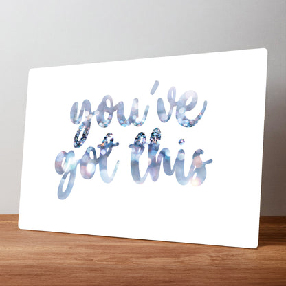 You've Got This! Metal Wall Sign